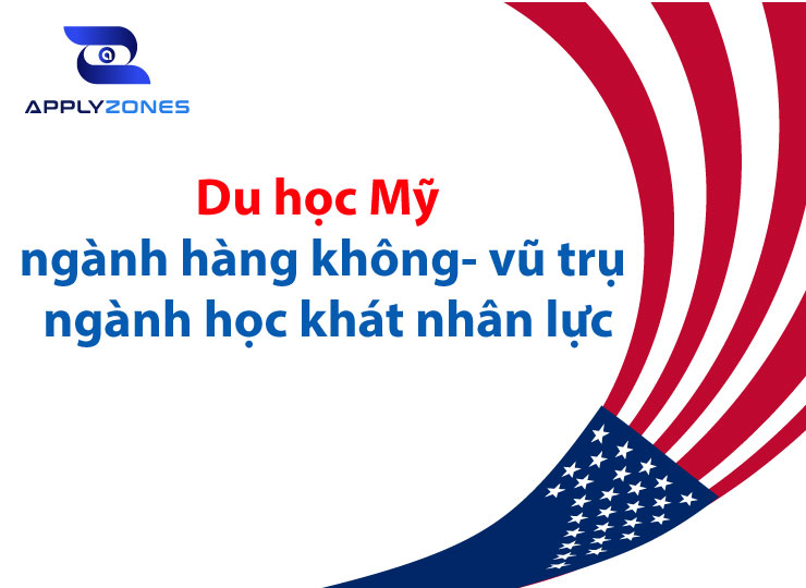 Du học Mỹ ngành hàng không vũ trụ đang “khát” nhân lực, tại sao không?